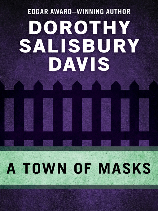 Title details for Town of Masks by Dorothy Salisbury Davis - Available